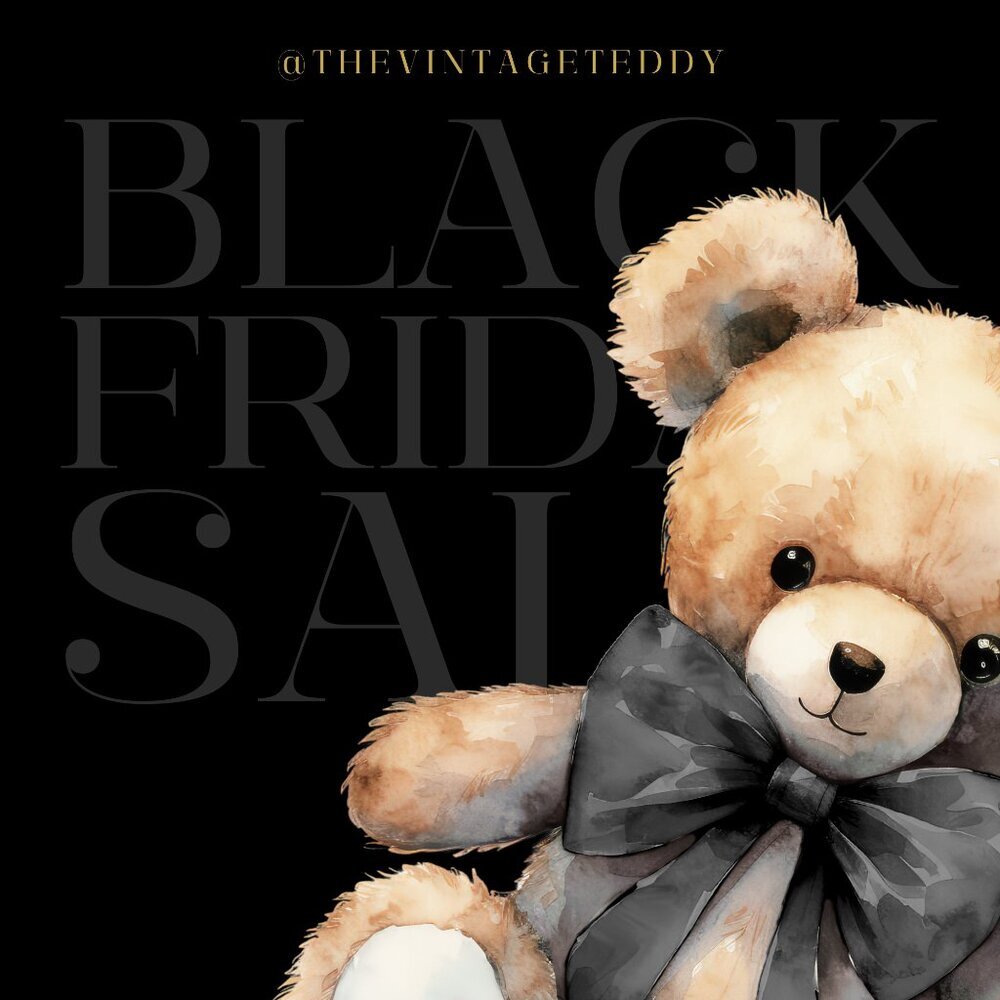 BLACK FRIDAY SALE at The Vintage Teddy!